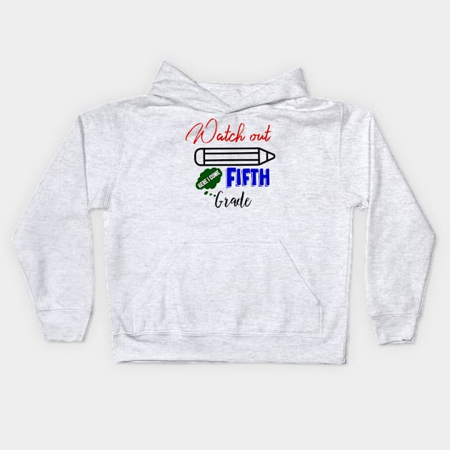 Fifth Grade Here I Come Graduating Class Kids Hoodie by UnderDesign